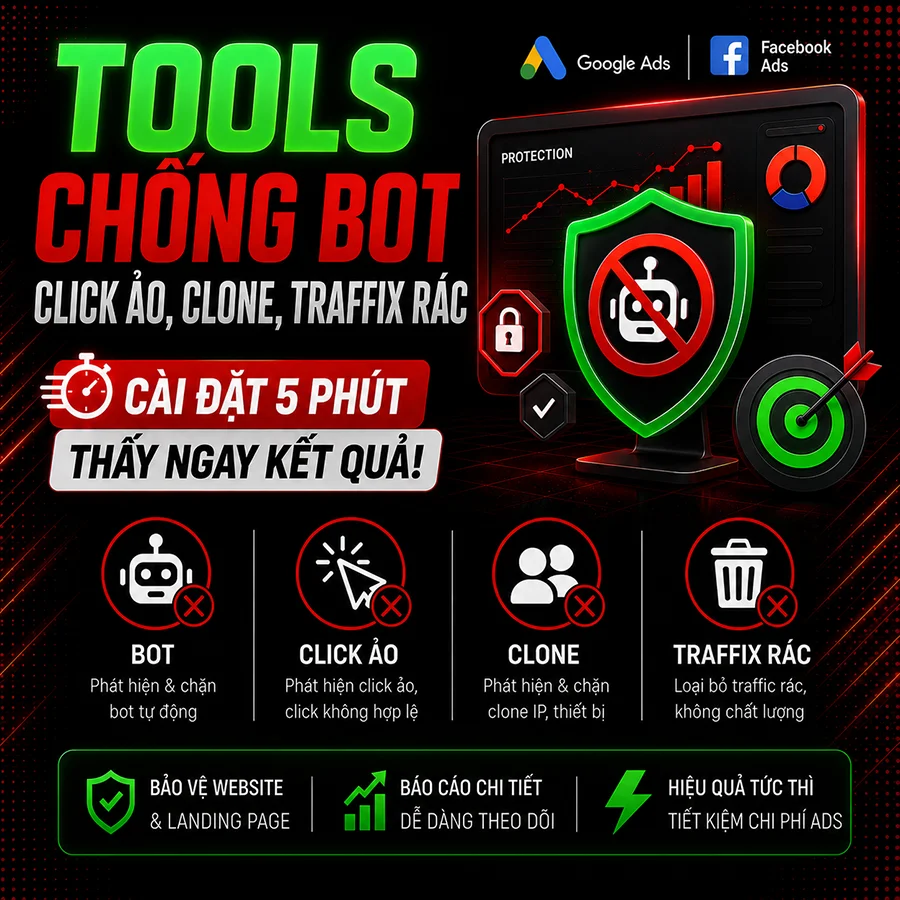 Tools chống bot, click ảo, clone giảm chi phí ads, cài đặt 5 phút dùng được ngay.